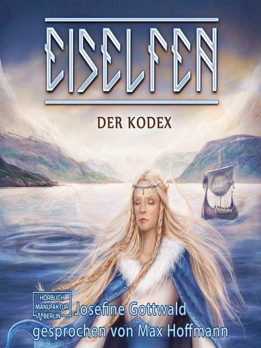 Titeldetails für Der Kodex--Eiselfen, Band 3 nach Josefine Gottwald - Verfügbar